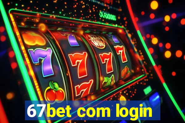 67bet com login